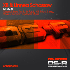 XB & Linnea Schossow – Be My All (Store N Forward Remix) 2013