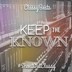 KeepTheKnown(prod. by @ClassyBeats)