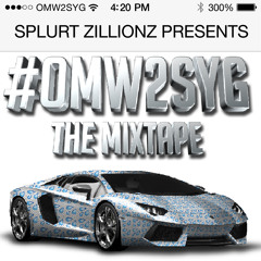 THE #OMW2SYG MIXTAPE