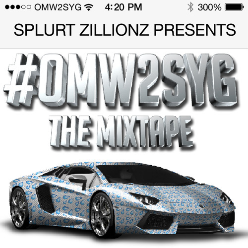 THE #OMW2SYG MIXTAPE