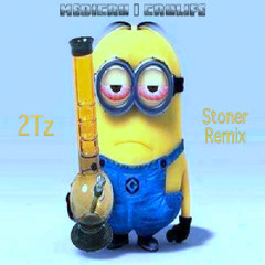 2Tz  Stoner Remix