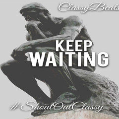 KeepWaiting(prod. by @ClassyBeats)