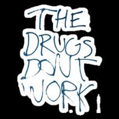 The Drugs Don't Work - Intento