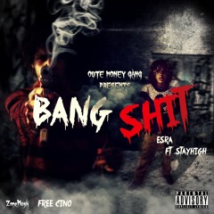 BangShit ft. Stayhigh