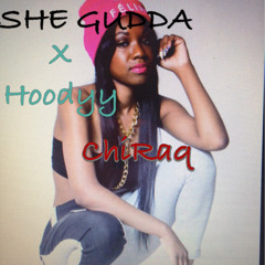She Gudda CHiRaq Ft Hoody Hendricks