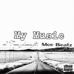 My Music Feat. Moe Beatz