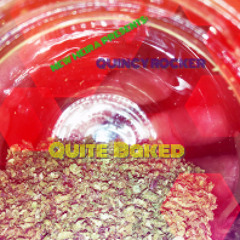 Quincy Rocker - Quite Baked ( Prod By Vybe )