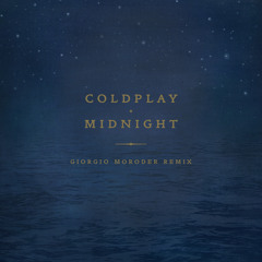 Coldplay - Midnight (Giorgio Moroder Remix)