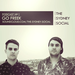 THE SYDNEY SOCIAL Podcast #1: GO FREEK ** DOWNLOAD NOW **