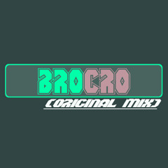 BroCro (Original Mix)