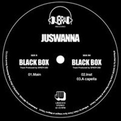 JUSWANNA×The Mavrik/BLACK BOX×Ill Kill Ya