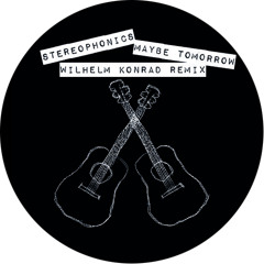 Stereophonics - Maybe tomorrow (Wilhelm Konrad Homework Edit)