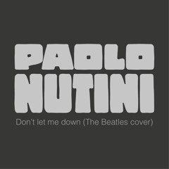 Paolo Nutini -  Don't Let Me Down (The Beatles Cover)