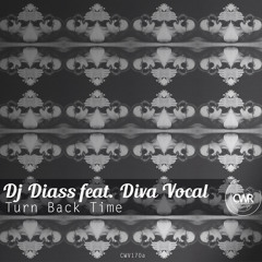 Dj Diass, Diva Vocal - Turn Back Time [Crossworld Vintage] Out Now
