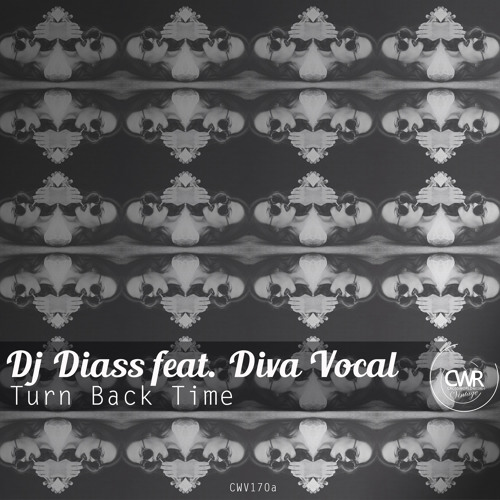 Dj Diass, Diva Vocal - Turn Back Time [Crossworld Vintage] Out Now