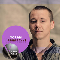 Yoram - Crossfrontier Audio Podcast 021