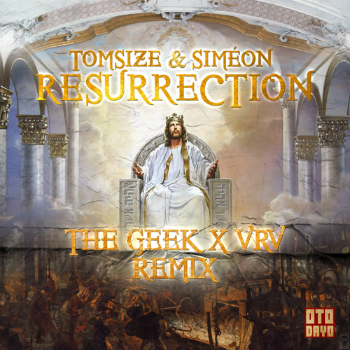 Tomsize & Siméon - Resurrection (The Geek X Vrv Remix)