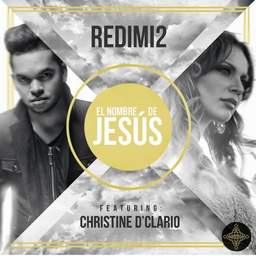 El Nombre De Jesús   Redimi2  Christine D'Clario   Single 2014