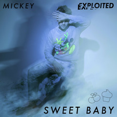 Mickey 'Sweet Baby'