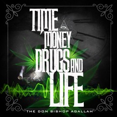 Agallah - Time , Money , Drugs & Life
