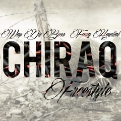 WOP DA BOSS X FEEZY HOUDINI - CHIRAQ FREESTYLE