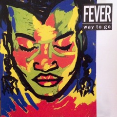 Way To Go - "Fever" -Extended Mix
