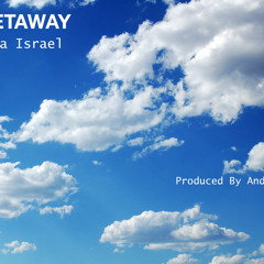 Issa Israel #GetAway #ProducedByAndey