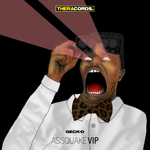 Geck-O - Assquake VIP [EDM.com Premiere]