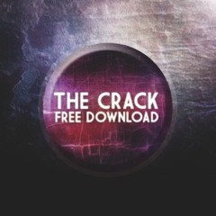 The Crack (Original Mix) [FREE DOWNLOAD]