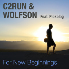 C2RUN & WOLFSON feat. Pickolog - For New Beginnings (Original Mix) FREE DOWNLOAD