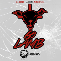 Dee Black - We Go Lamb ft. Mouthpi3ce