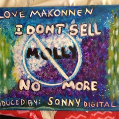 iLove Makonnen "I Dont Sell Molly" [Prod By Sonny Digital]