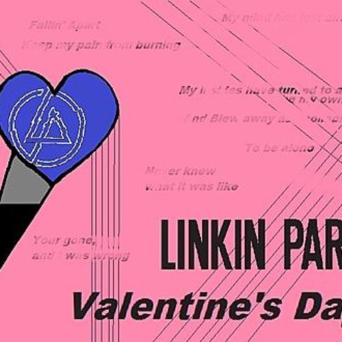 Linkin park valentine's