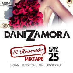 El Reventon Mixtape Series - Vol.1 Ft Dani Zamora