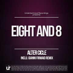 Alter Cicle - Eight And 8 Inclu. Gianni Firmaio Remix