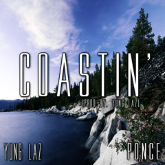 Coastin' Ft. Ponce