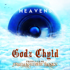 Godz Chyld - Heavens (Prod. By Jordan River Banks)