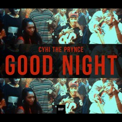 Cyhi - Good Night Ft. Marian Mereba (Prod. by Watson The Great, @TEC_BEATZ, Roark Bailey, Aktual)