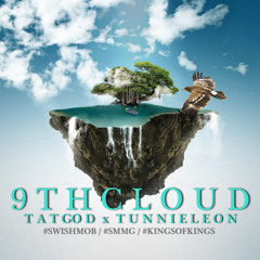 TatGod x Tunnie Leon - 9th Cloud
