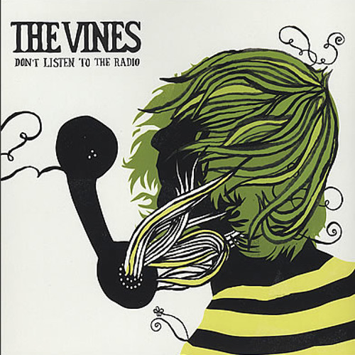 Dont слушать. Don't listen to the Radio the Vines. Vine. Vine перевод. The Vines discography.