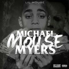 Lil Mouse - Turning Up ( Micheal Mouse Myers ) ( 300 )