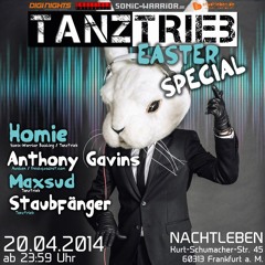 Staubfänger @ Tanztrieb - Ostersonntag Special 20.04.14