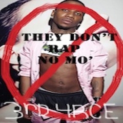 3rd 4rce-They Dont Rap No Mo