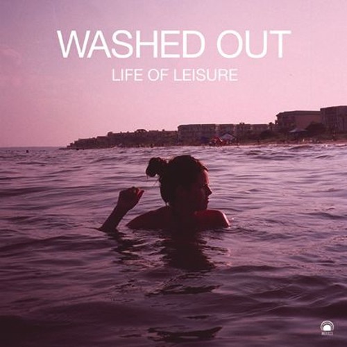 Washed Out - You And I