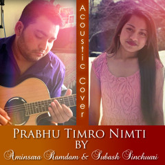 Prabhu Timro Nimti Acoustic Cover