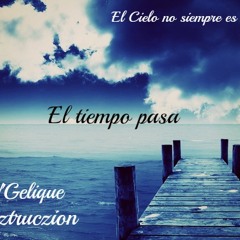 El Tiempo pasa - N'Gelique Ft Deztruczion