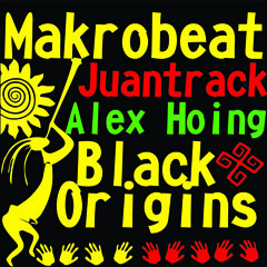 Alex Hoing, Makrobeat Ft Juantrack N  - Black Origins (Original mix) DOWNLOAD FREE !!!