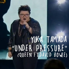 Queen ft.David Bowie - Under Pressure (Live Cover by Yuka Tamada)