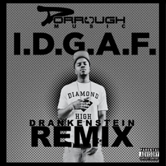 I.D.G.A.F.- Dorrough (Remix)