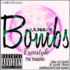 Bombs (Freestyle)Lil Nuck [Prod. Youngstickz]